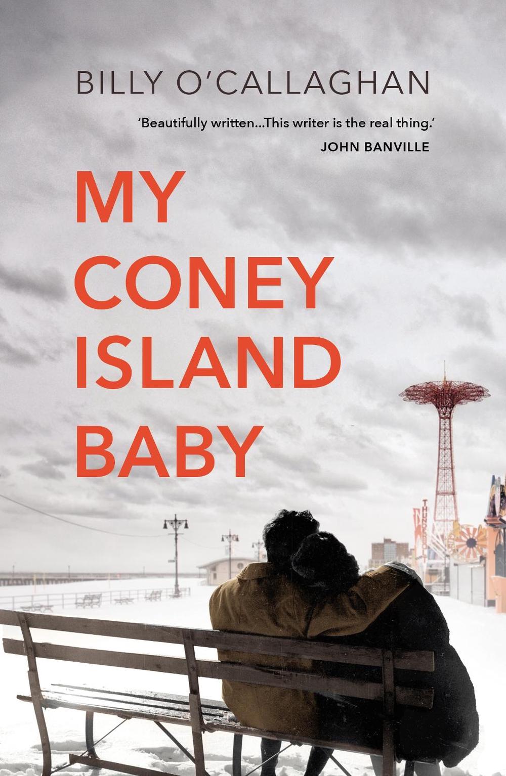 My Coney Island Baby by Billy O'Callaghan - ISBN: 9781784708764