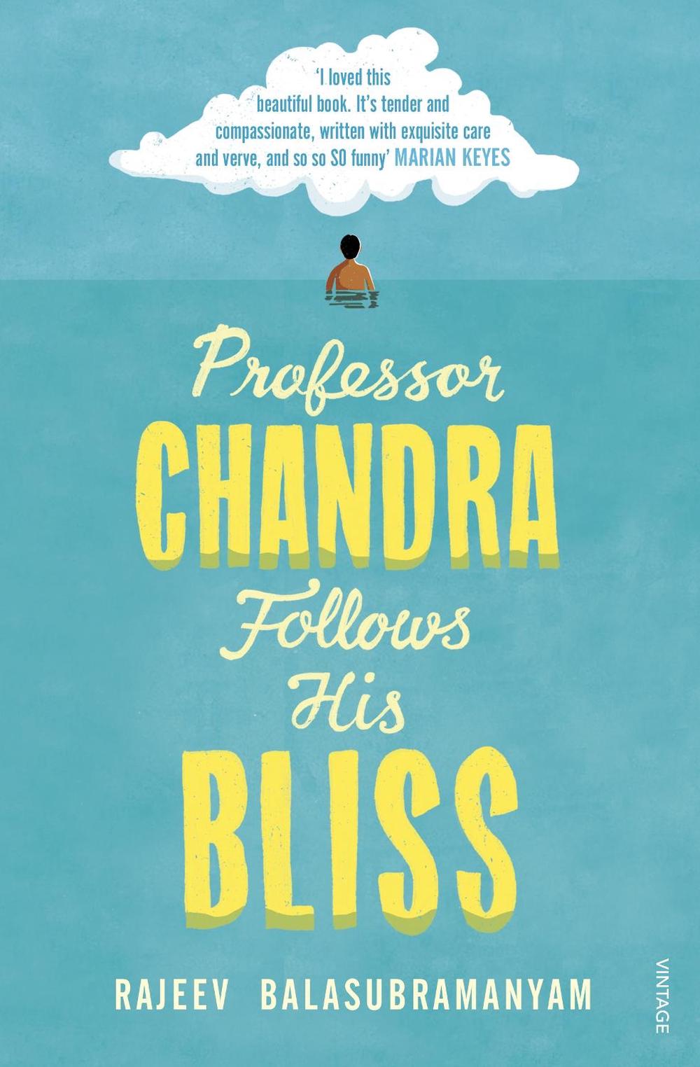 Professor Chandra Follows His Bliss by Rajeev Balasubramanyam - ISBN: 9781784708818