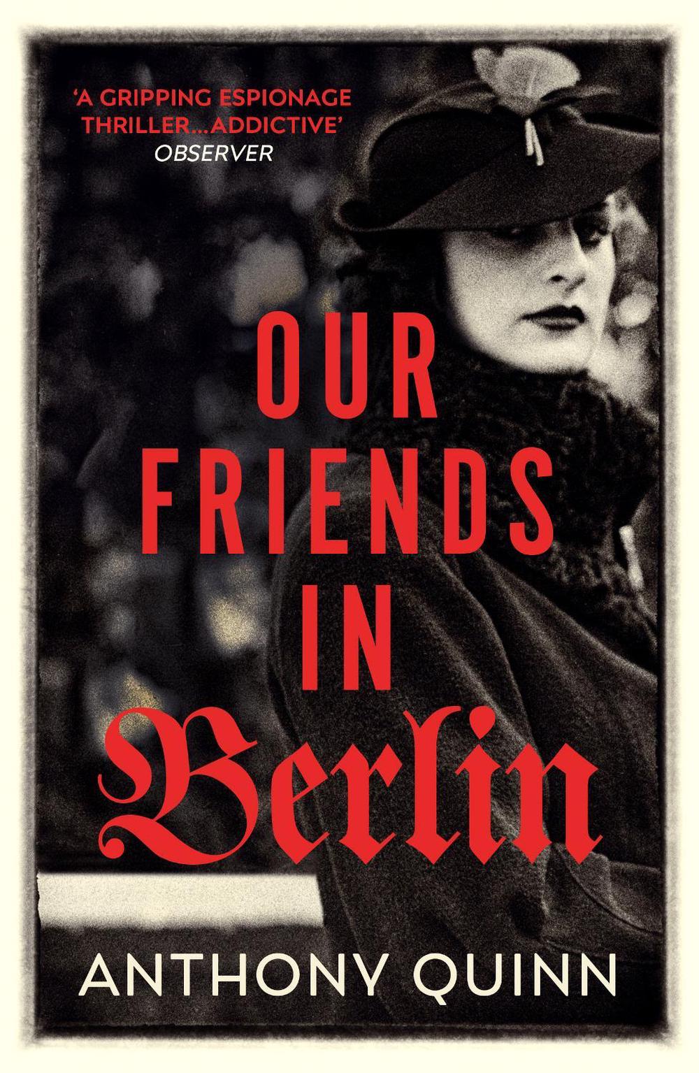 Our Friends in Berlin by Anthony Quinn - ISBN: 9781784708856