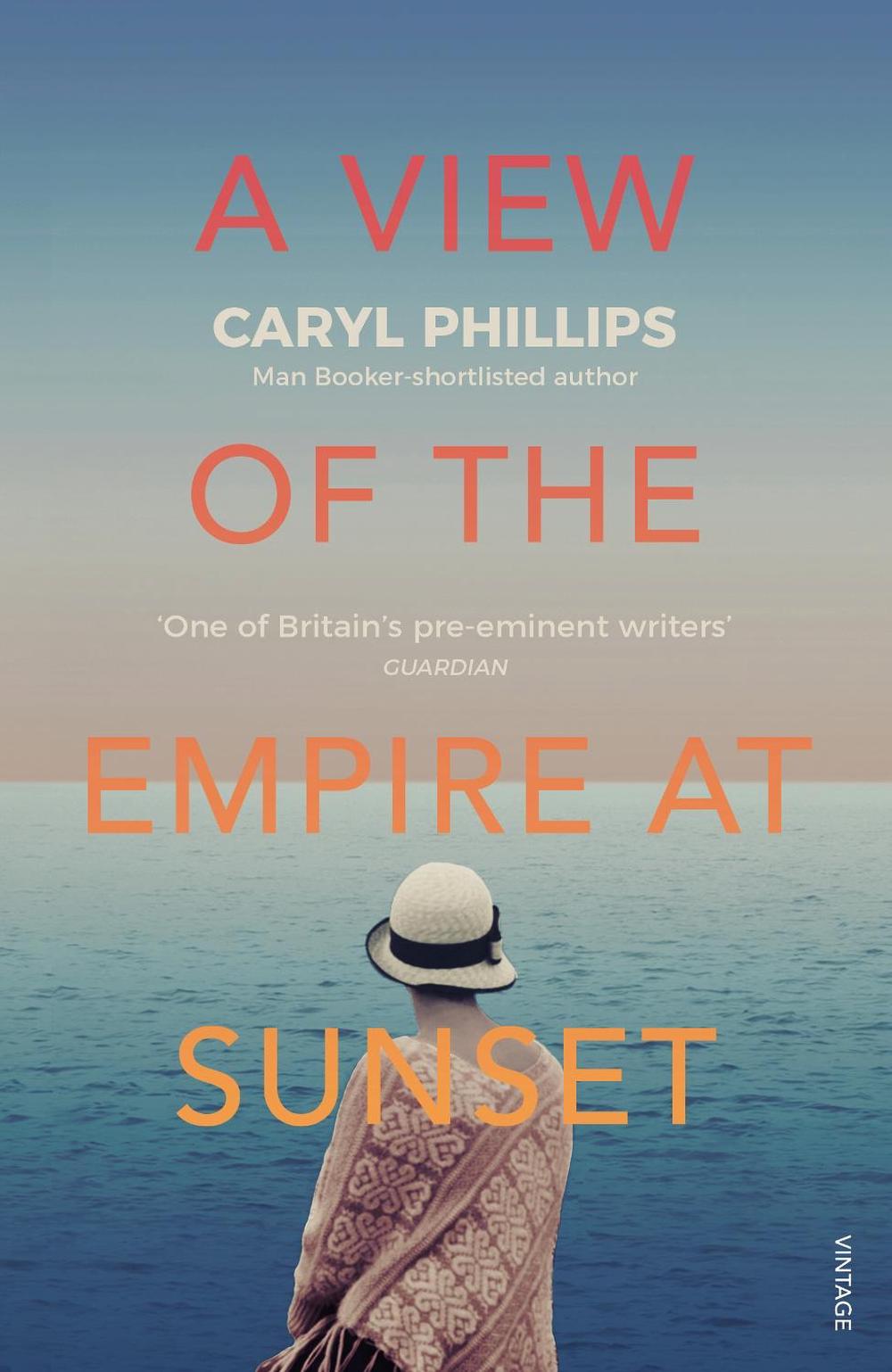 A View of the Empire at Sunset by Caryl Phillips - ISBN: 9781784709013