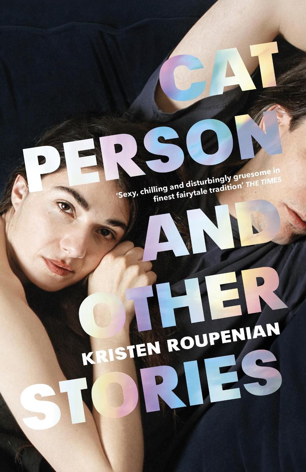 Cat Person and Other Stories by Kristen Roupenian - ISBN: 9781784709204