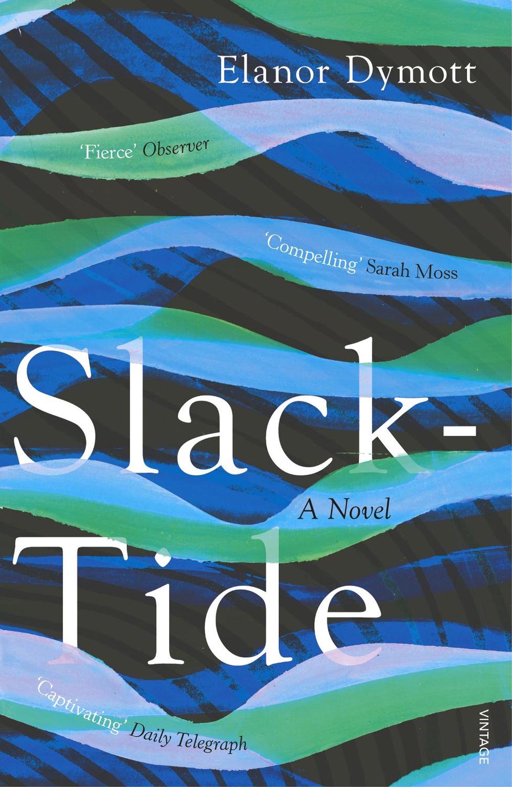Slack-Tide by Elanor Dymott - ISBN: 9781784709334
