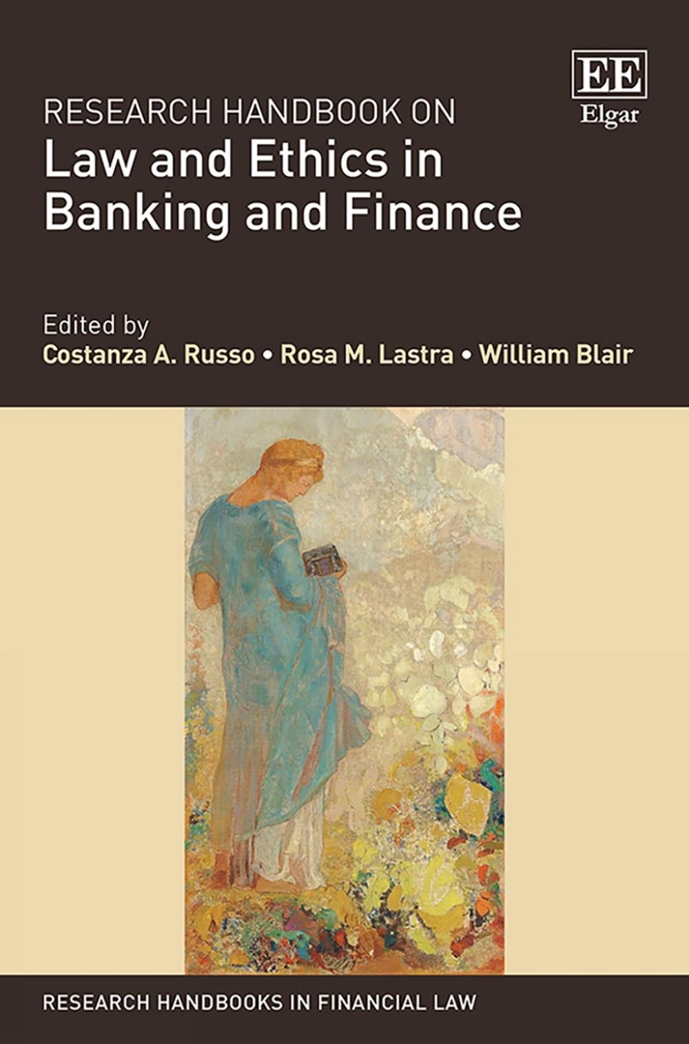 Research Handbook on Law and Ethics in Banking and Finance, 9781784716530