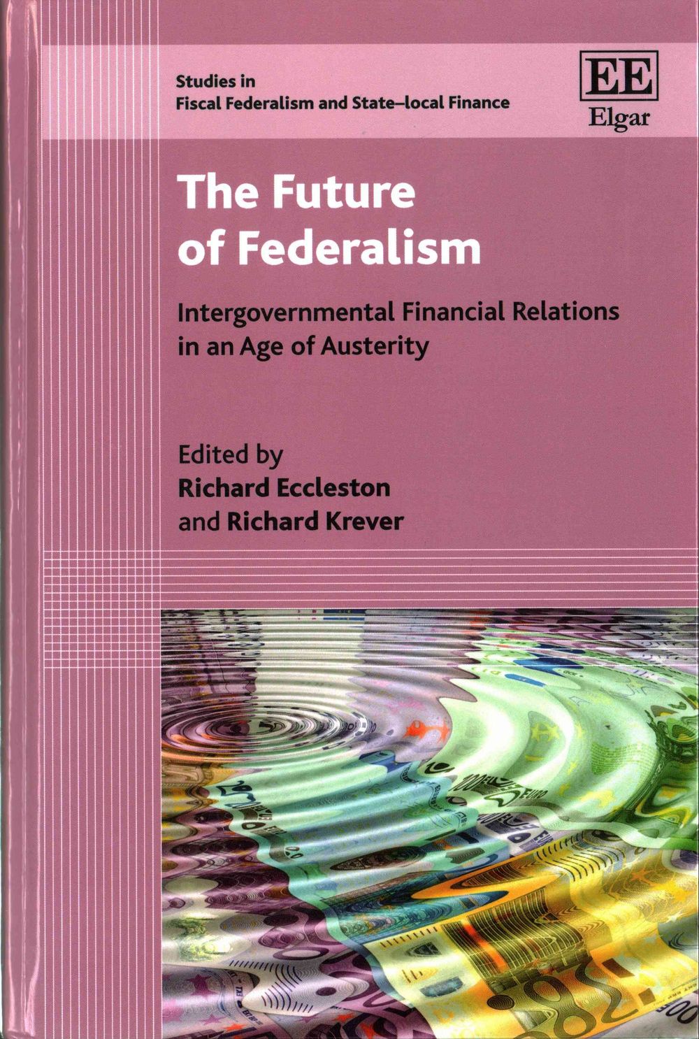 The Future of Federalism by Richard Eccleston - ISBN: 9781784717773