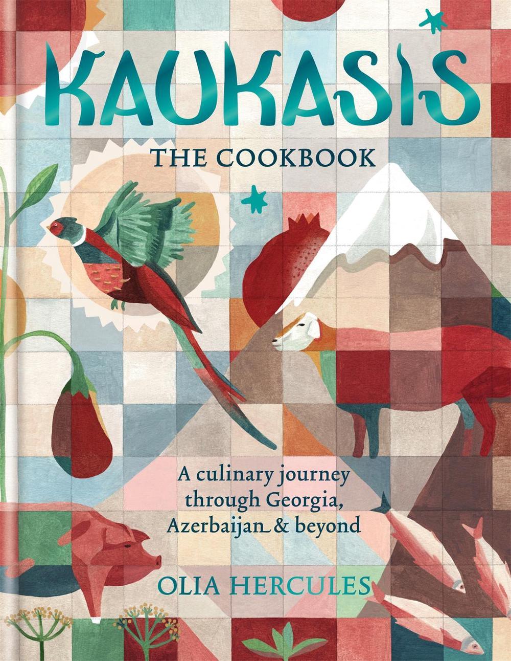 Kaukasis The Cookbook by Olia Hercules - ISBN: 9781784721640