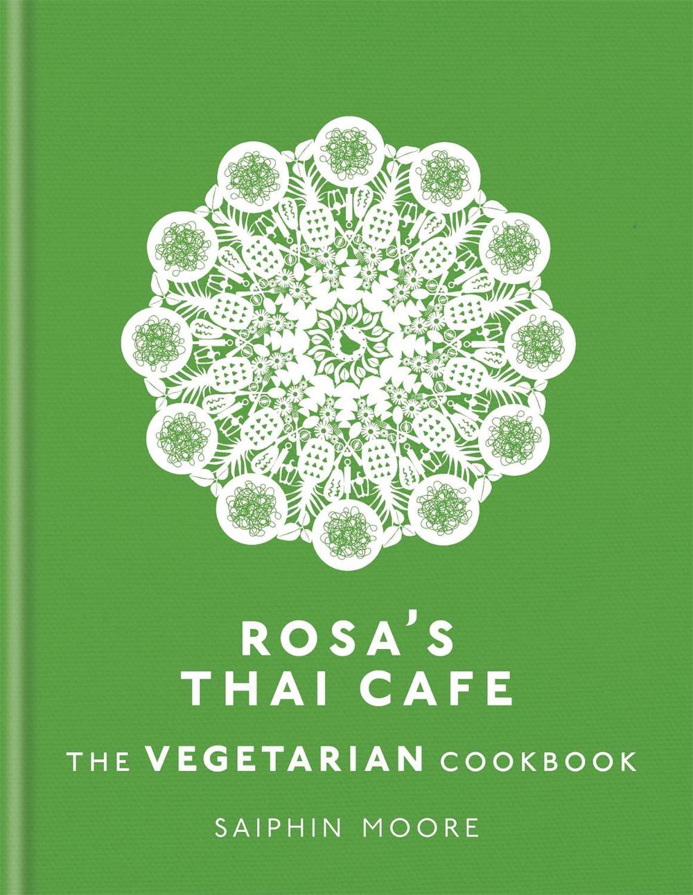 Rosa's Thai Cafe: The Vegetarian Cookbook, 9781784724238