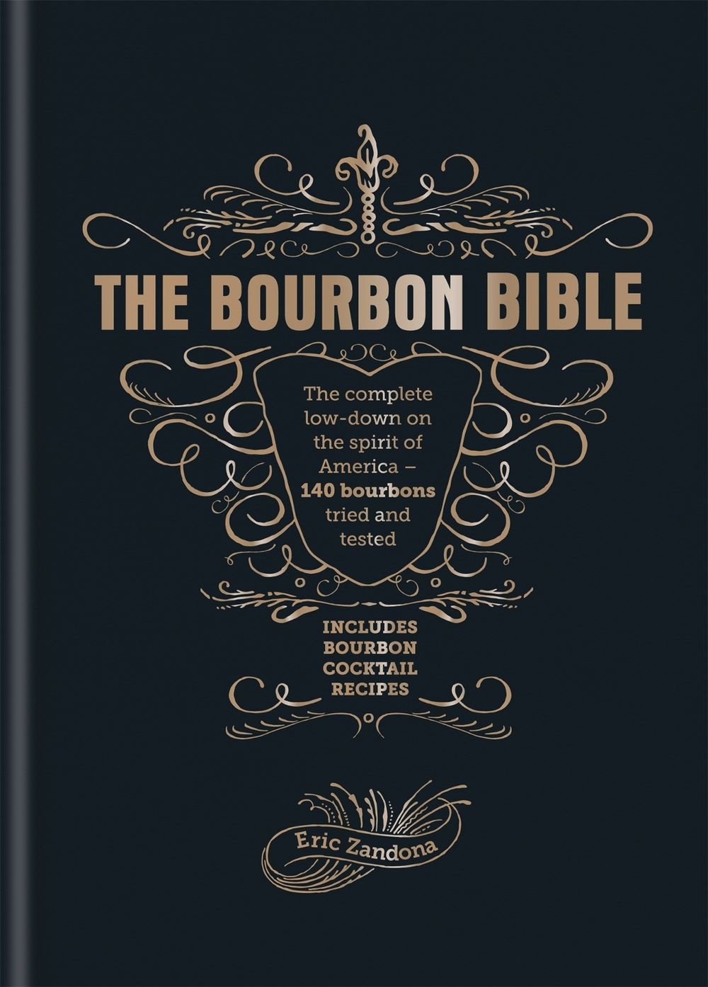 The Bourbon Bible by Eric Zandona - ISBN: 9781784724573
