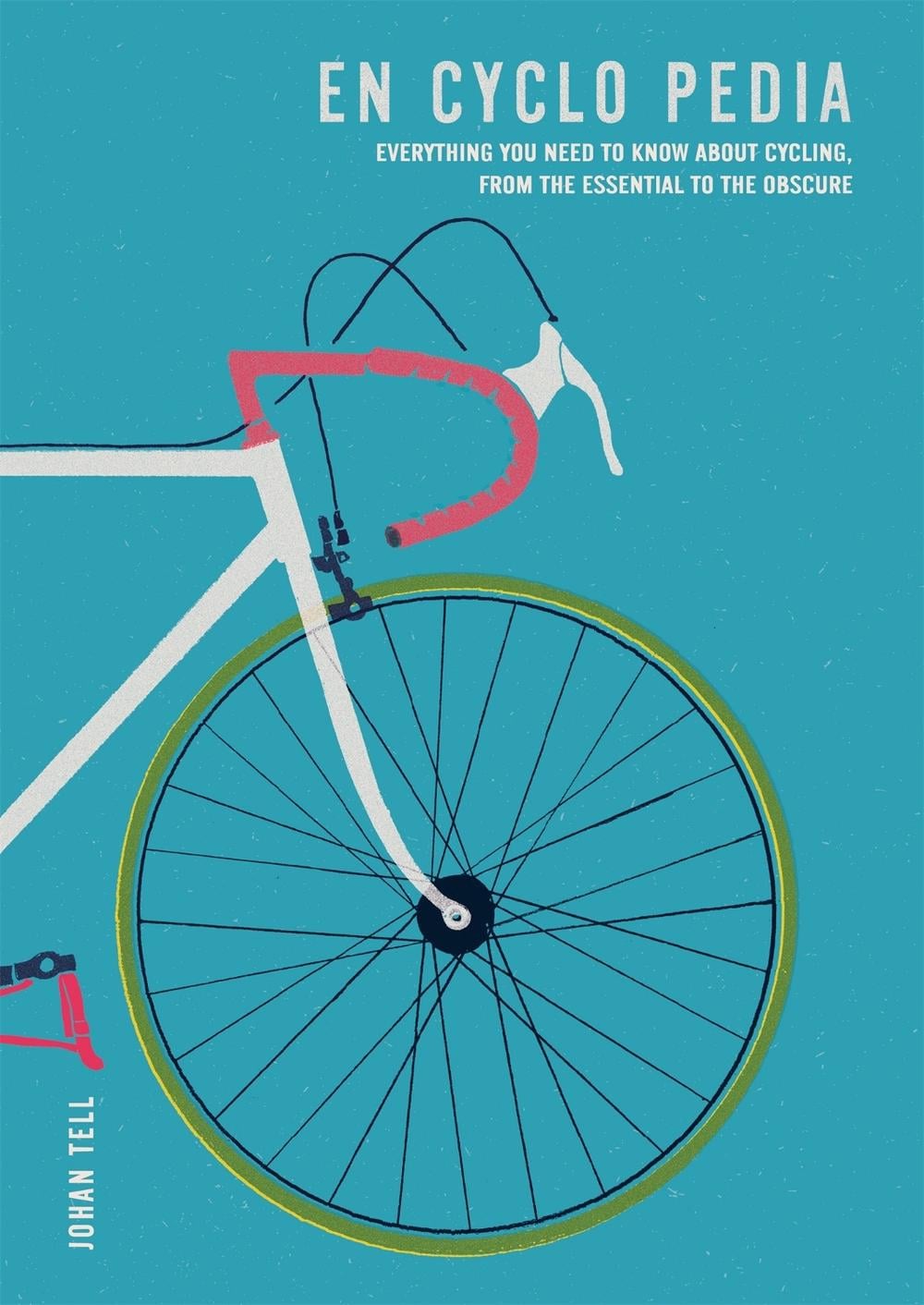En Cyclo Pedia by Johan Tell - ISBN: 9781784724955