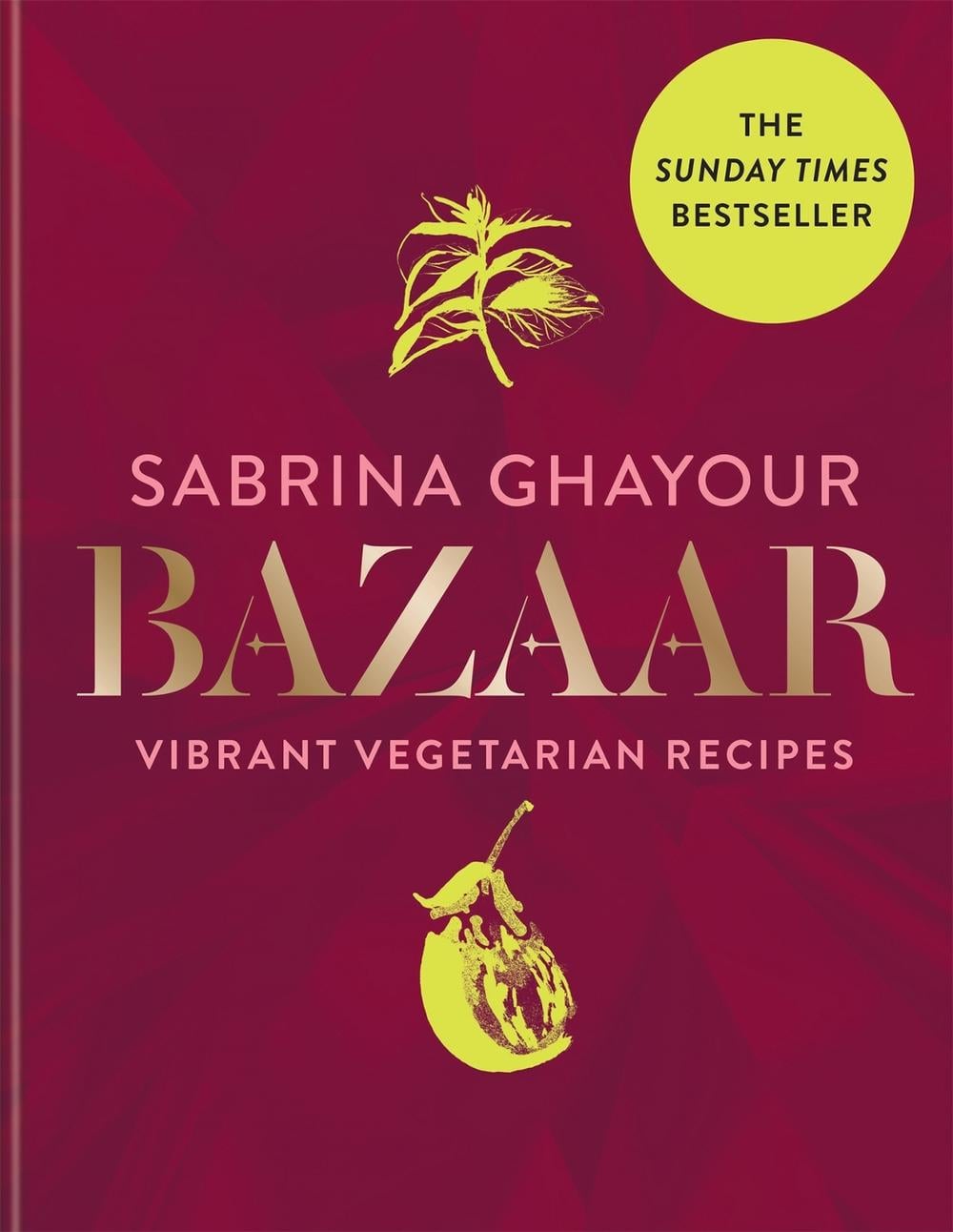 Bazaar by Sabrina Ghayour - ISBN: 9781784725174