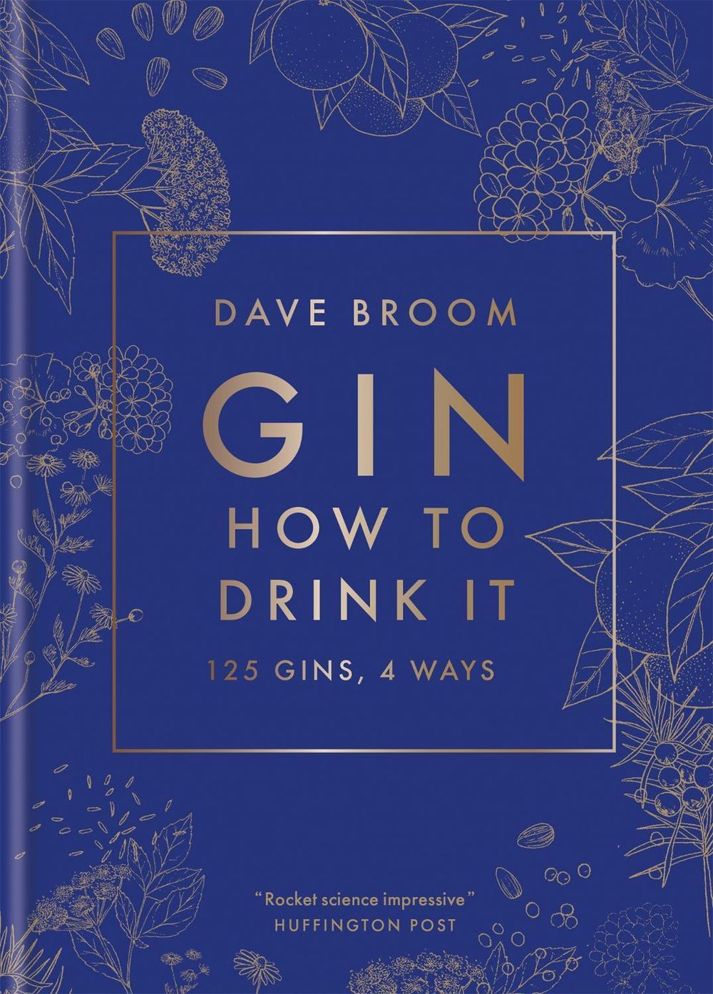 Gin: How to Drink it by Dave Broom - ISBN: 9781784726638