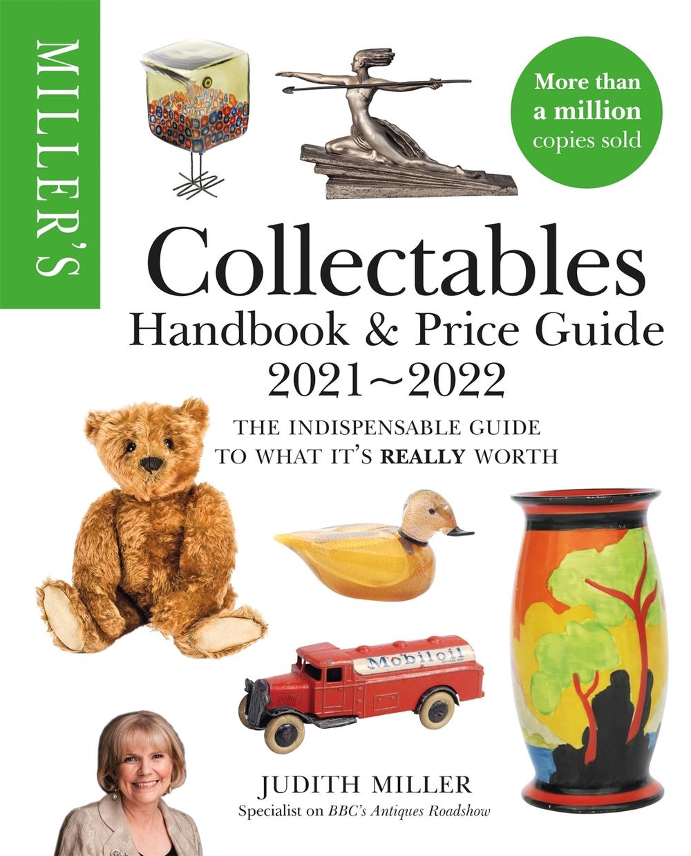 Miller's Collectables Handbook & Price Guide 2021-2022 by Judith Miller - ISBN: 9781784726669