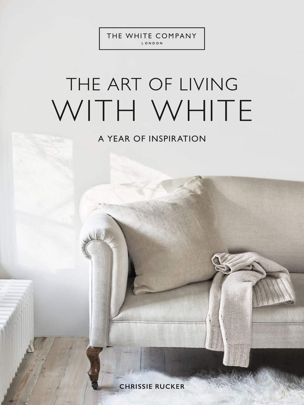 The White Company The Art of Living with White by Chrissie Rucker - ISBN: 9781784727130