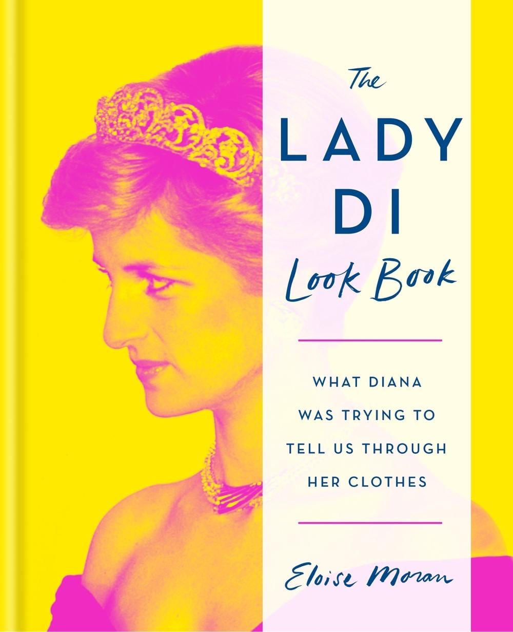 The Lady Di Look Book by Eloise Moran - ISBN: 9781784728038