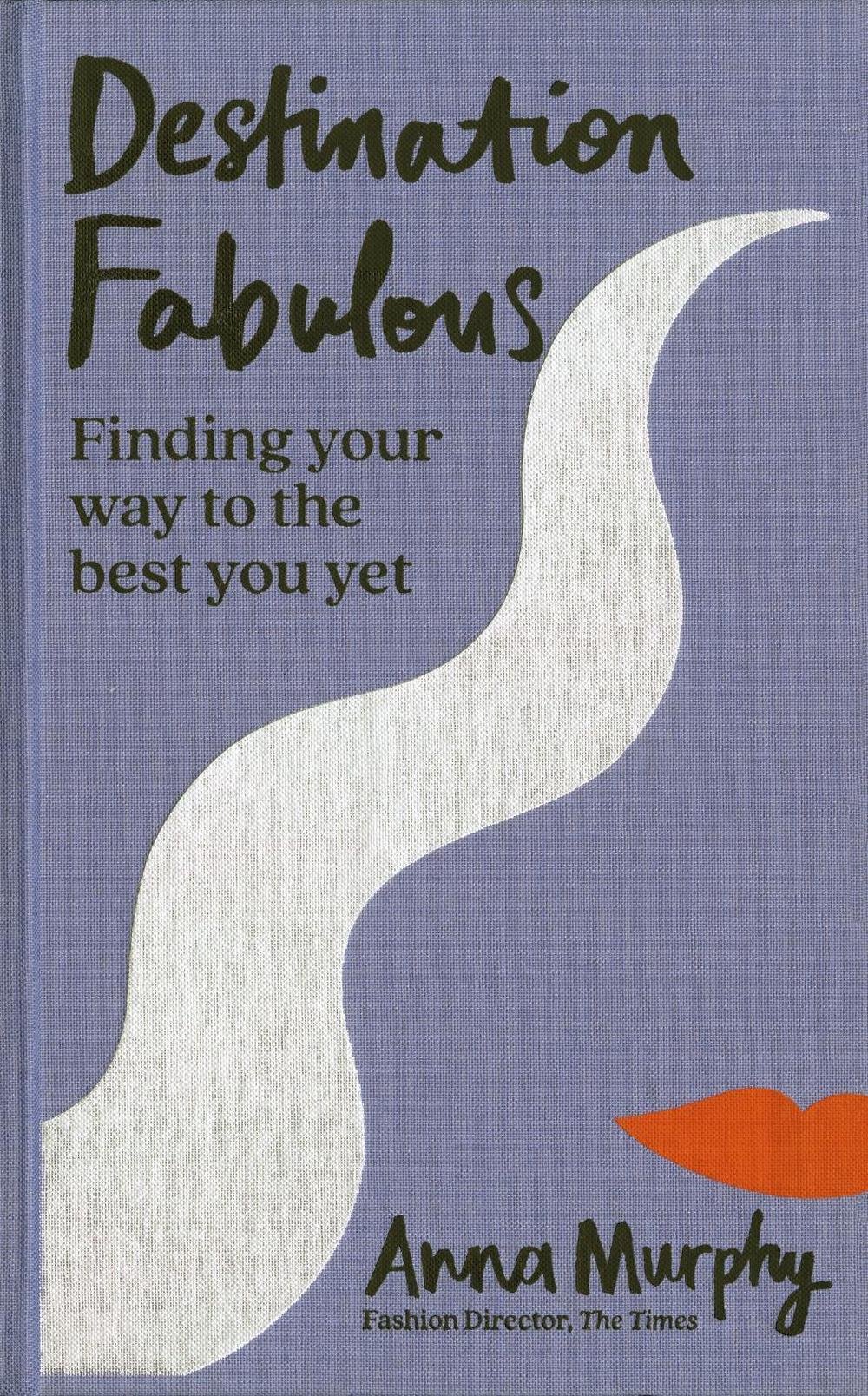 Destination Fabulous by Anna Murphy - ISBN: 9781784728519
