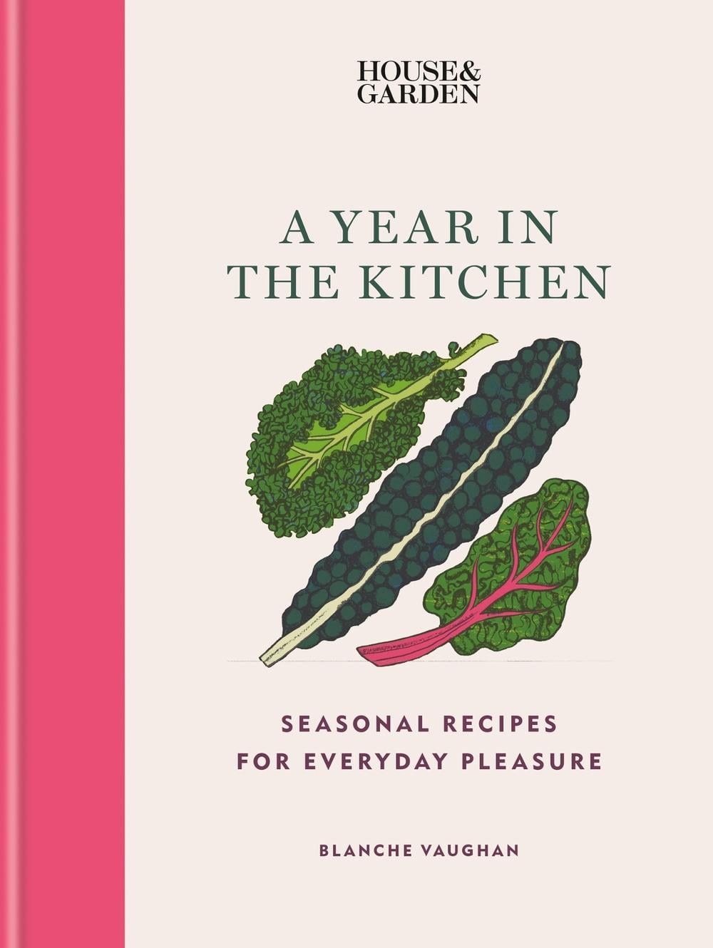 House & Garden A Year in the Kitchen by Blanche Vaughan - ISBN: 9781784728953