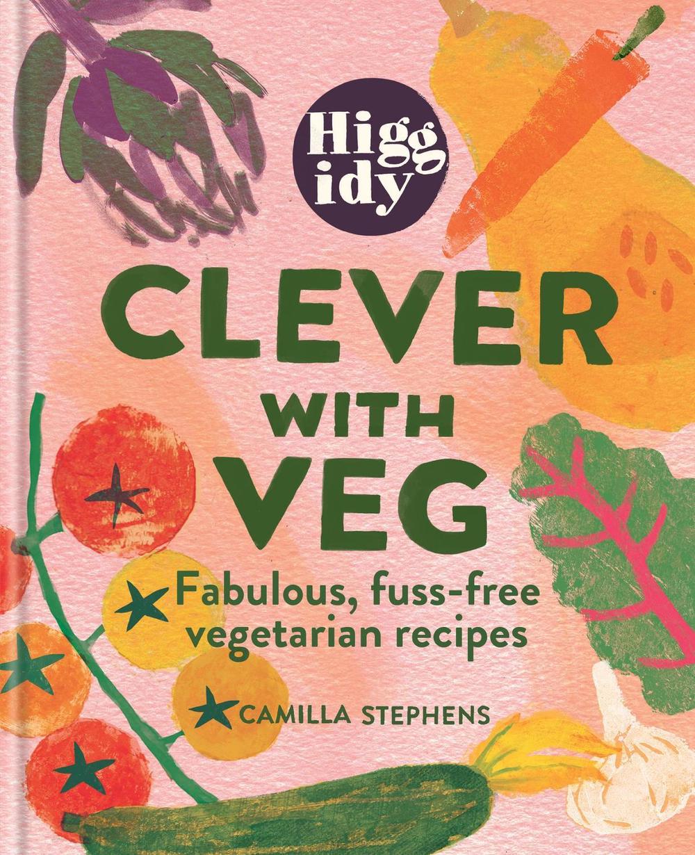 Higgidy Clever with Veg by Camilla Stephens - ISBN: 9781784729028