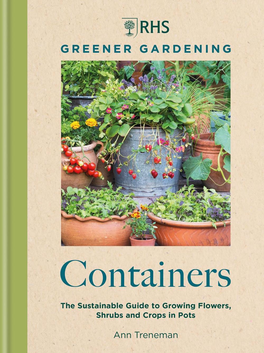 RHS Greener Gardening: Containers, 9781784729318