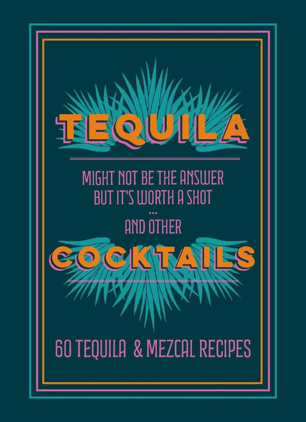 Tequila Cocktails, 9781784729370