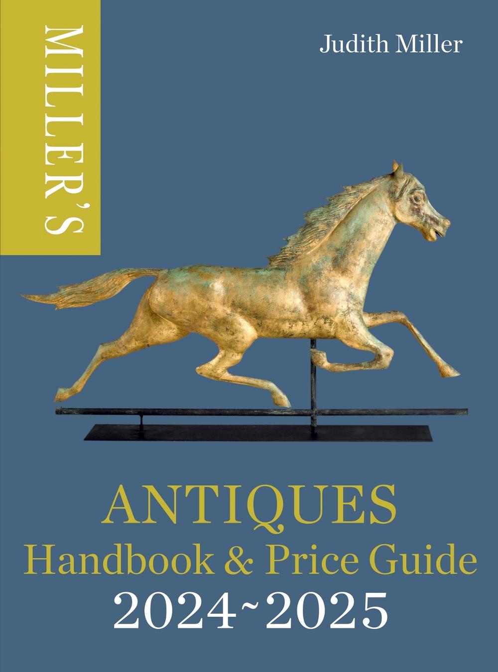 Miller’s Antiques Handbook & Price Guide 2024-2025, 9781784729431