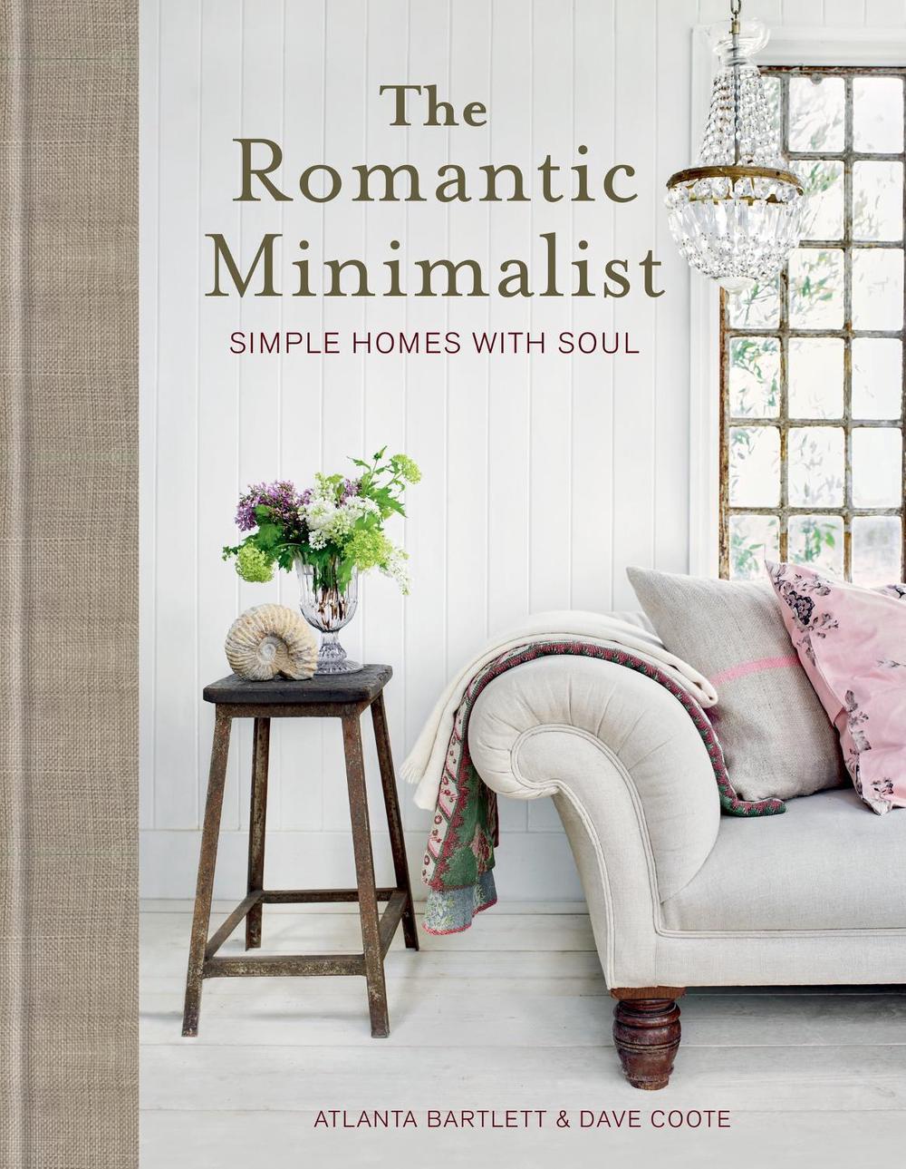 The Romantic Minimalist by Atlanta Bartlett - ISBN: 9781784729547