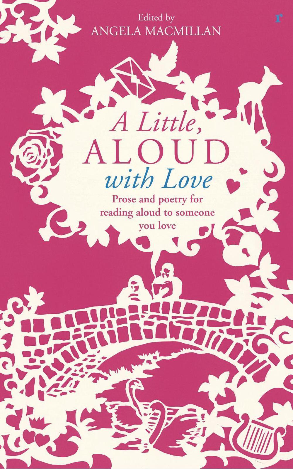A Little, Aloud with Love by Angela Macmillan - ISBN: 9781784740078