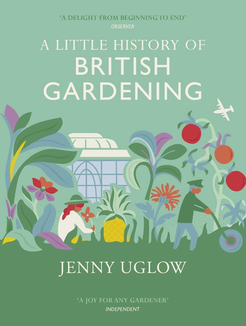 A Little History of British Gardening by Jenny Uglow - ISBN: 9781784740313