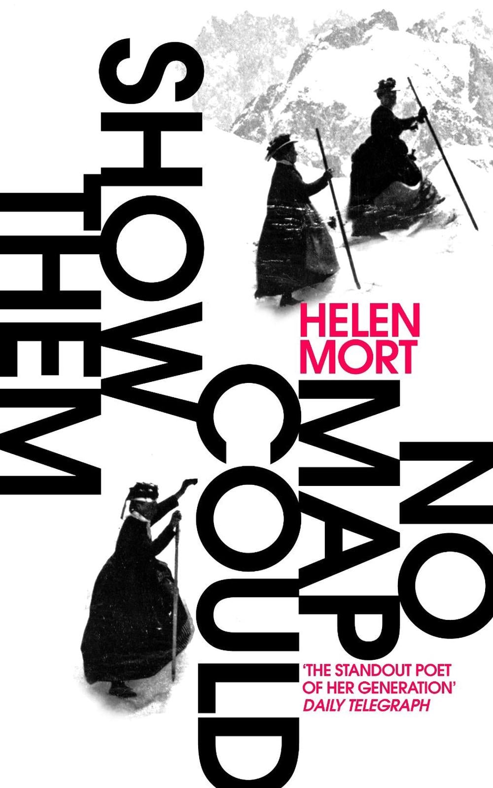No Map Could Show Them by Helen Mort - ISBN: 9781784740641