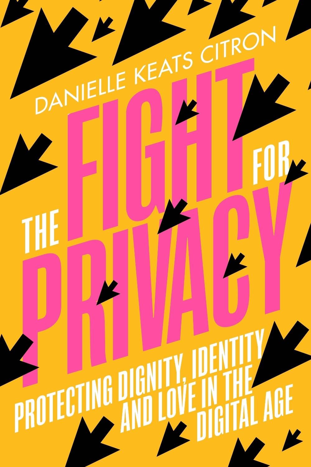 The Fight for Privacy by Danielle Keats Citron - ISBN: 9781784745127