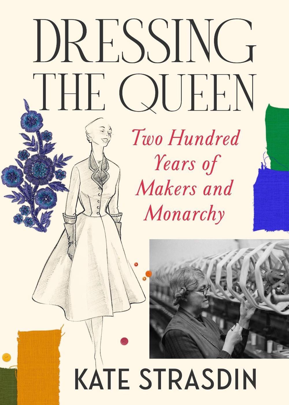 Dressing the Queen by Kate Strasdin - ISBN: 9781784745332