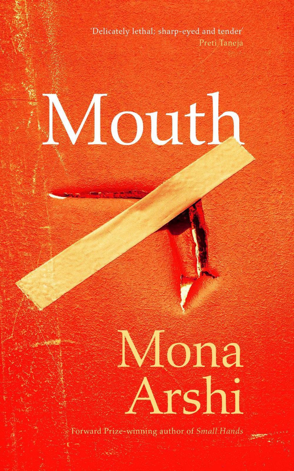 Mouth by Mona Arshi - ISBN: 9781784746001