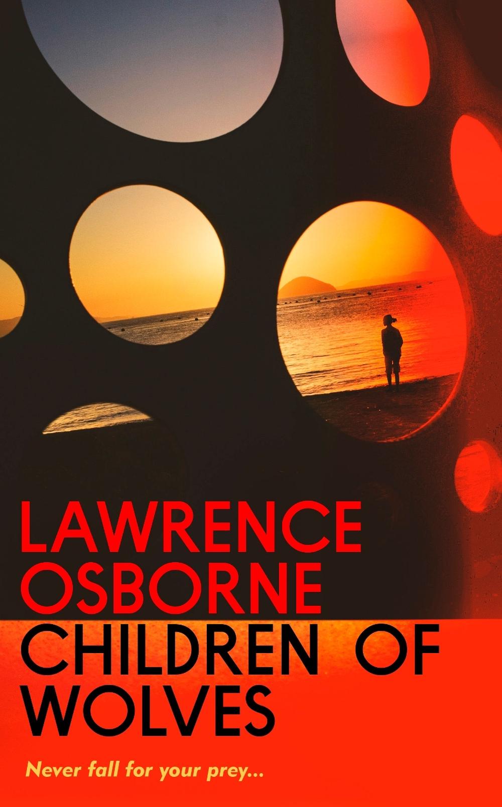 Children of Wolves by Lawrence Osborne - ISBN: 9781784746261