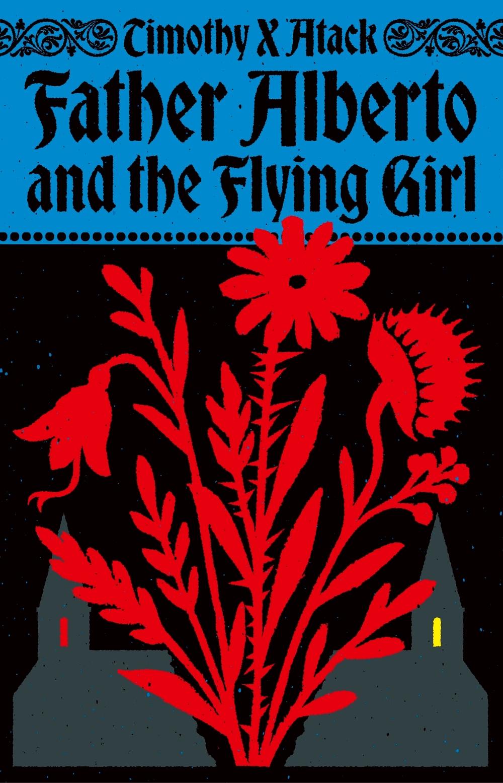 Father Alberto and the Flying Girl by Timothy X. Atack - ISBN: 9781784746278