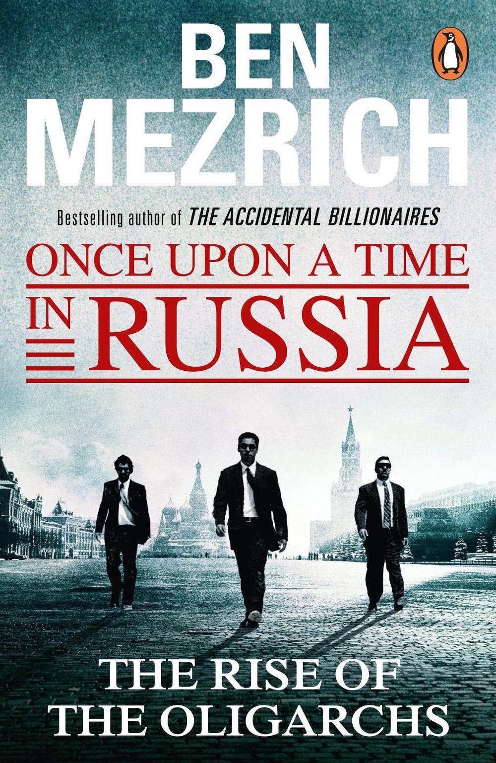 Once Upon a Time in Russia by Ben Mezrich - ISBN: 9781784750008