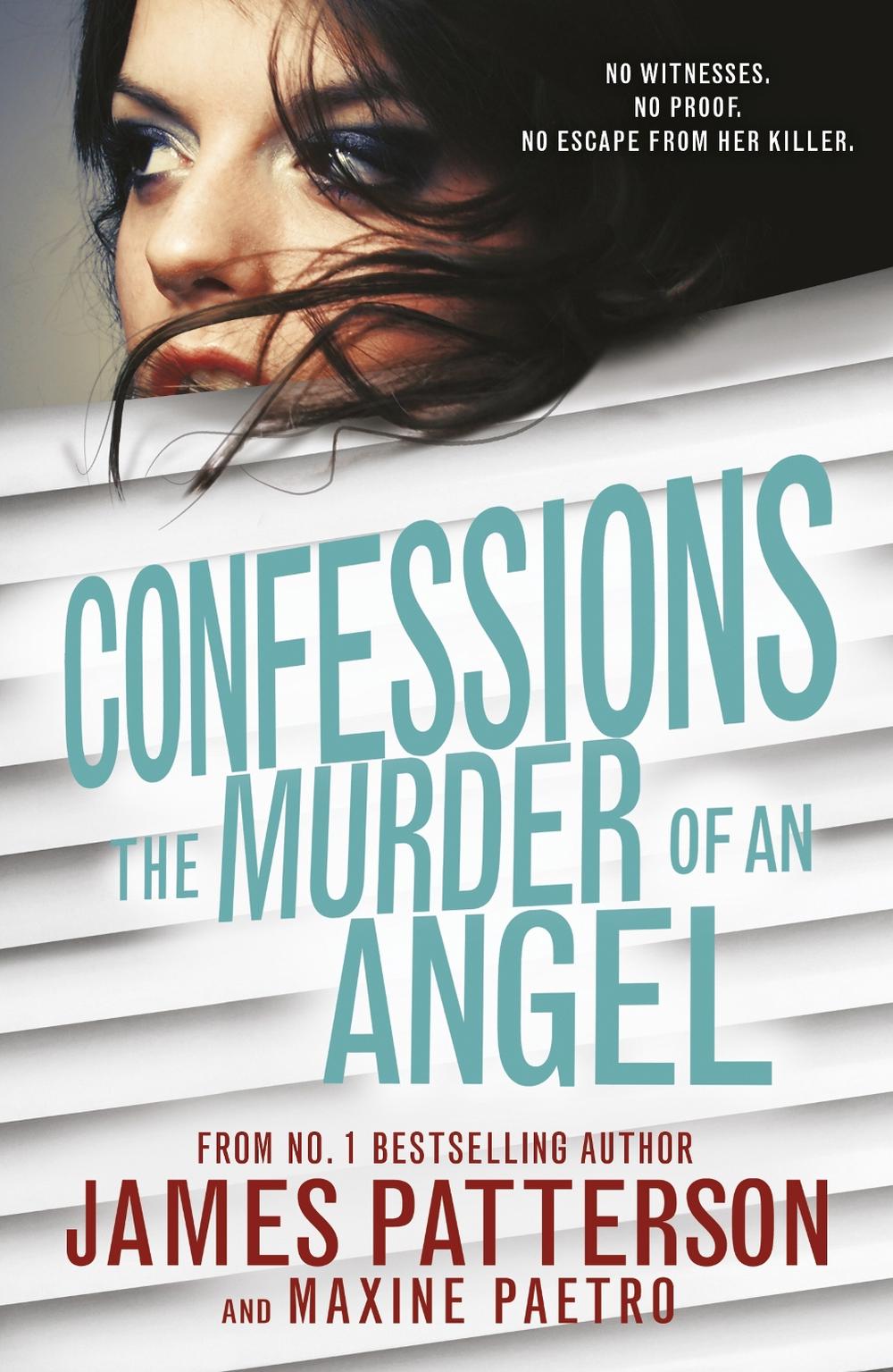 Confessions: The Murder of an Angel by James Patterson - ISBN: 9781784750213