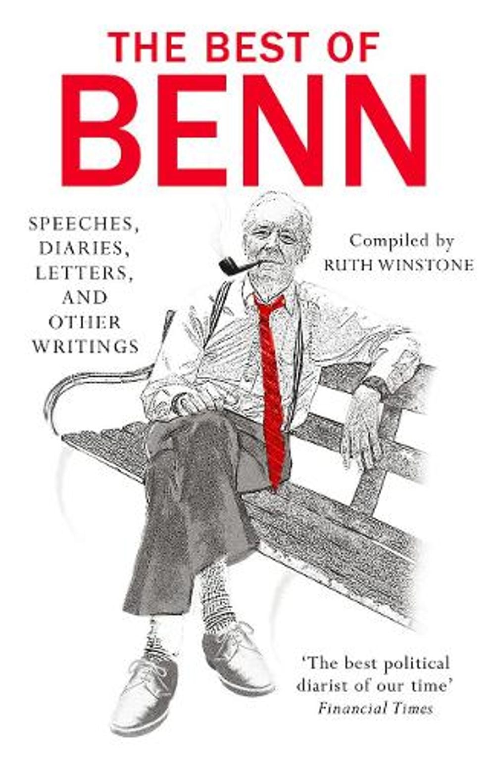 The Best of Benn by Tony Benn - ISBN: 9781784750329
