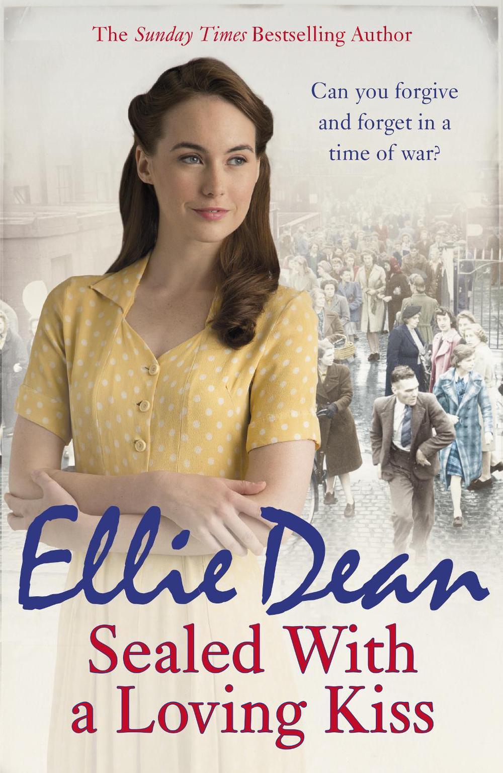 Sealed With a Loving Kiss by Ellie Dean - ISBN: 9781784750916