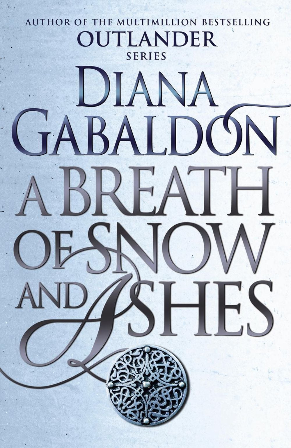 A Breath Of Snow And Ashes by Diana Gabaldon - ISBN: 9781784751326