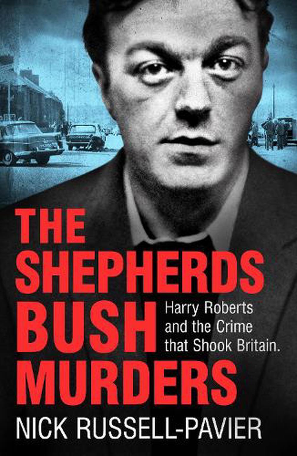 The Shepherd's Bush Murders by Nick Russell-Pavier, Paperback ...