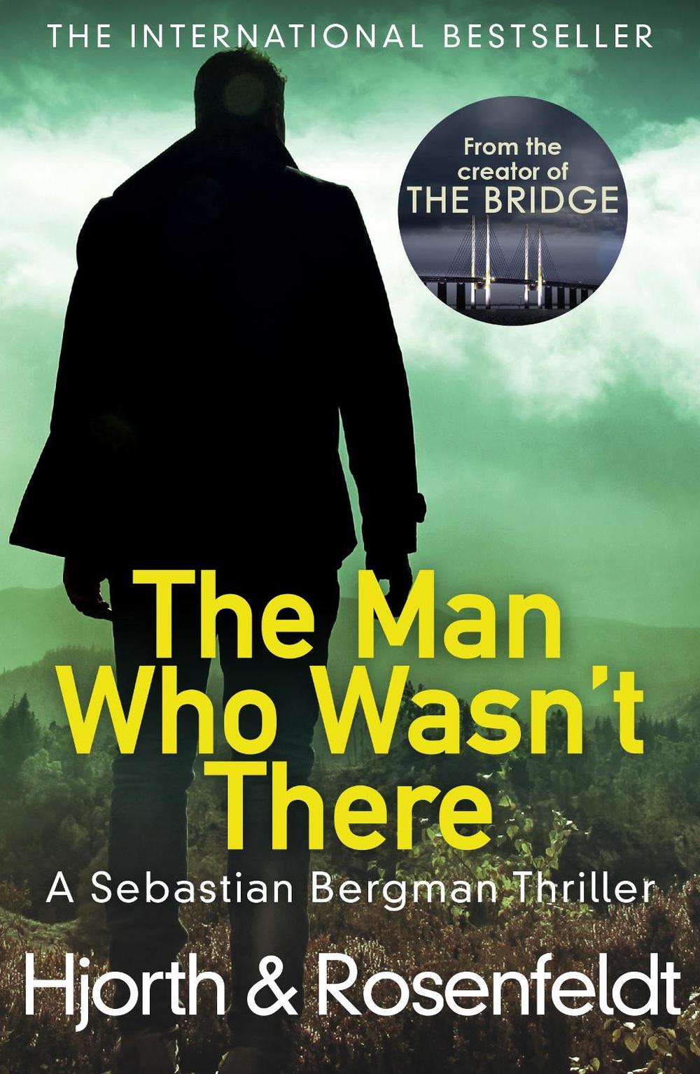 The Man Who Wasn't There by Michael Hjorth - ISBN: 9781784752415