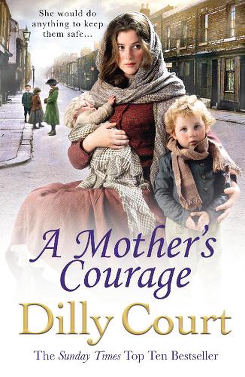 A Mother's Courage by Dilly Court, Paperback, 9781784752569 | Buy ...