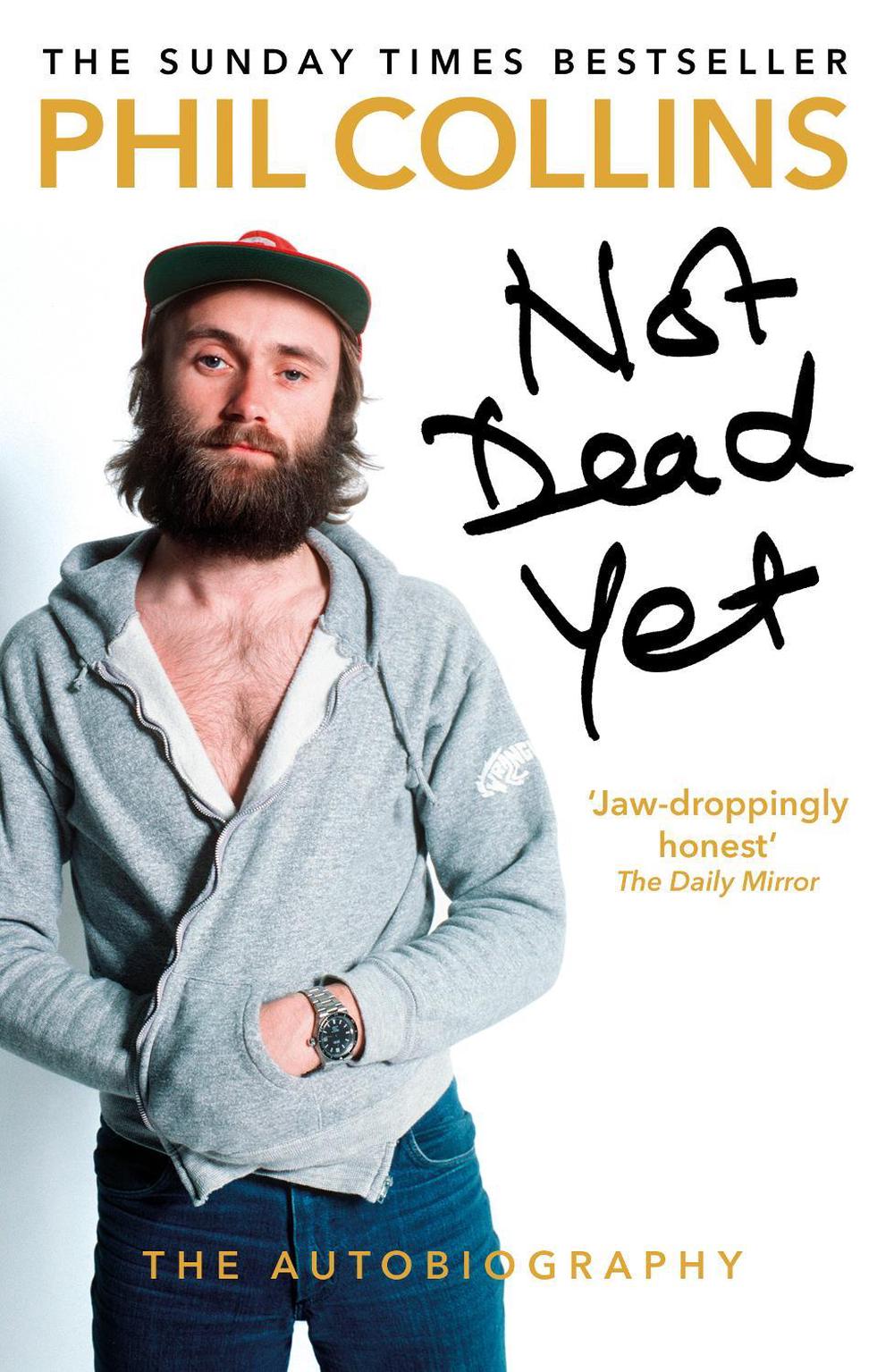 Not Dead Yet: The Autobiography, 9781784753603