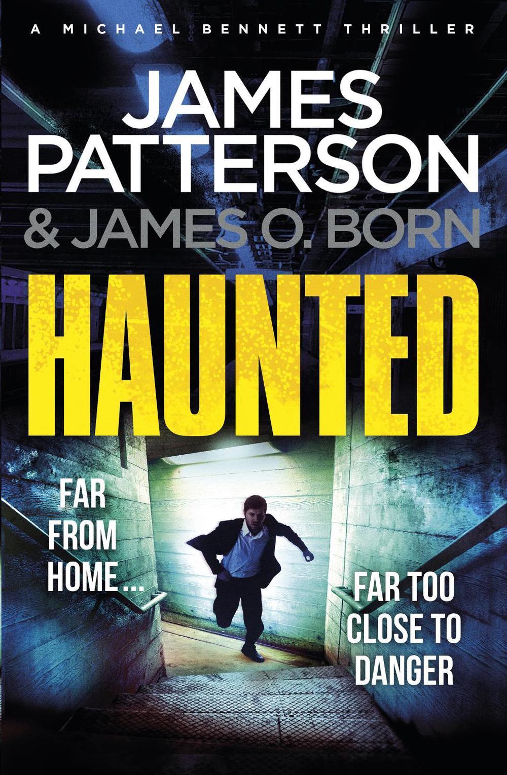 Haunted - Michael Bennett (Book 10) by James Patterson - ISBN: 9781784753733