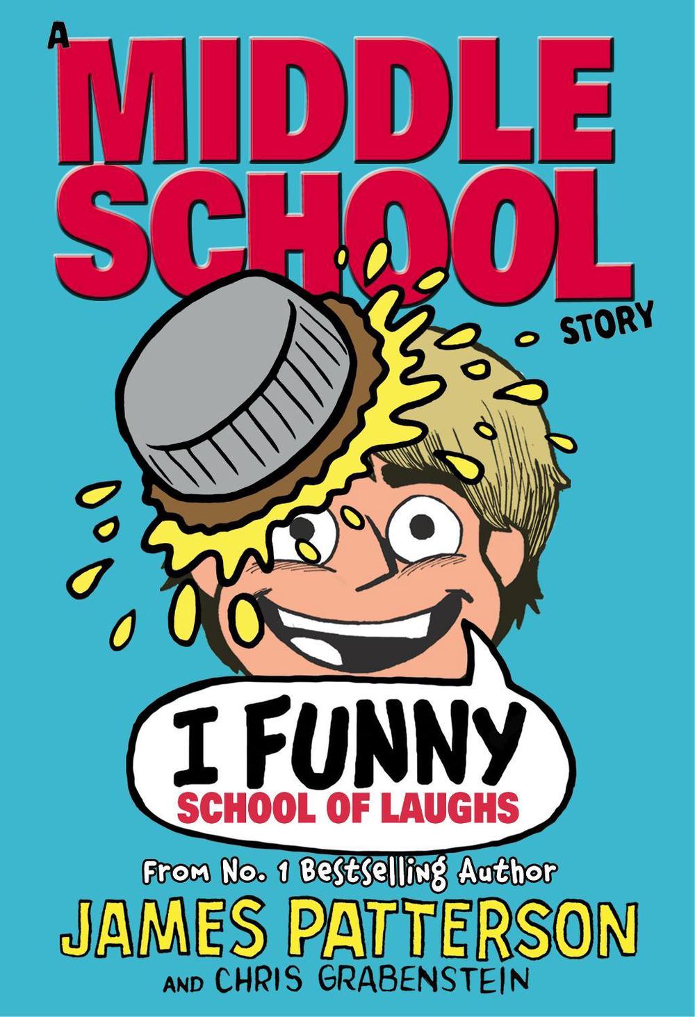 I Funny: School of Laughs by James Patterson - ISBN: 9781784754020