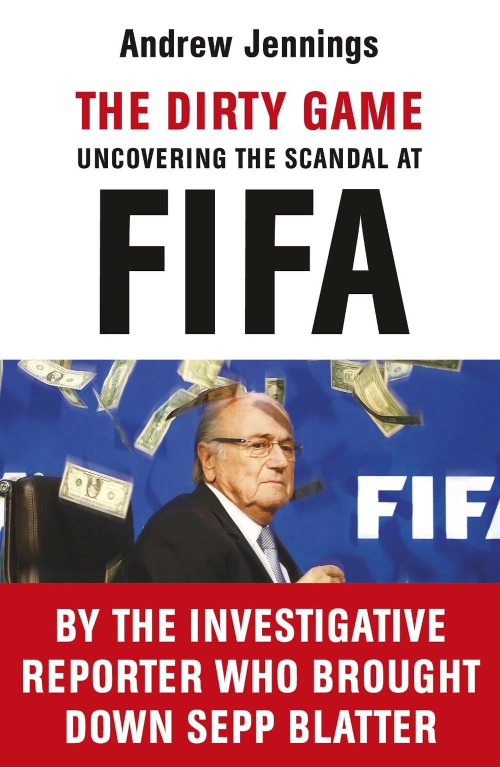 The Dirty Game by Andrew Jennings - ISBN: 9781784754112