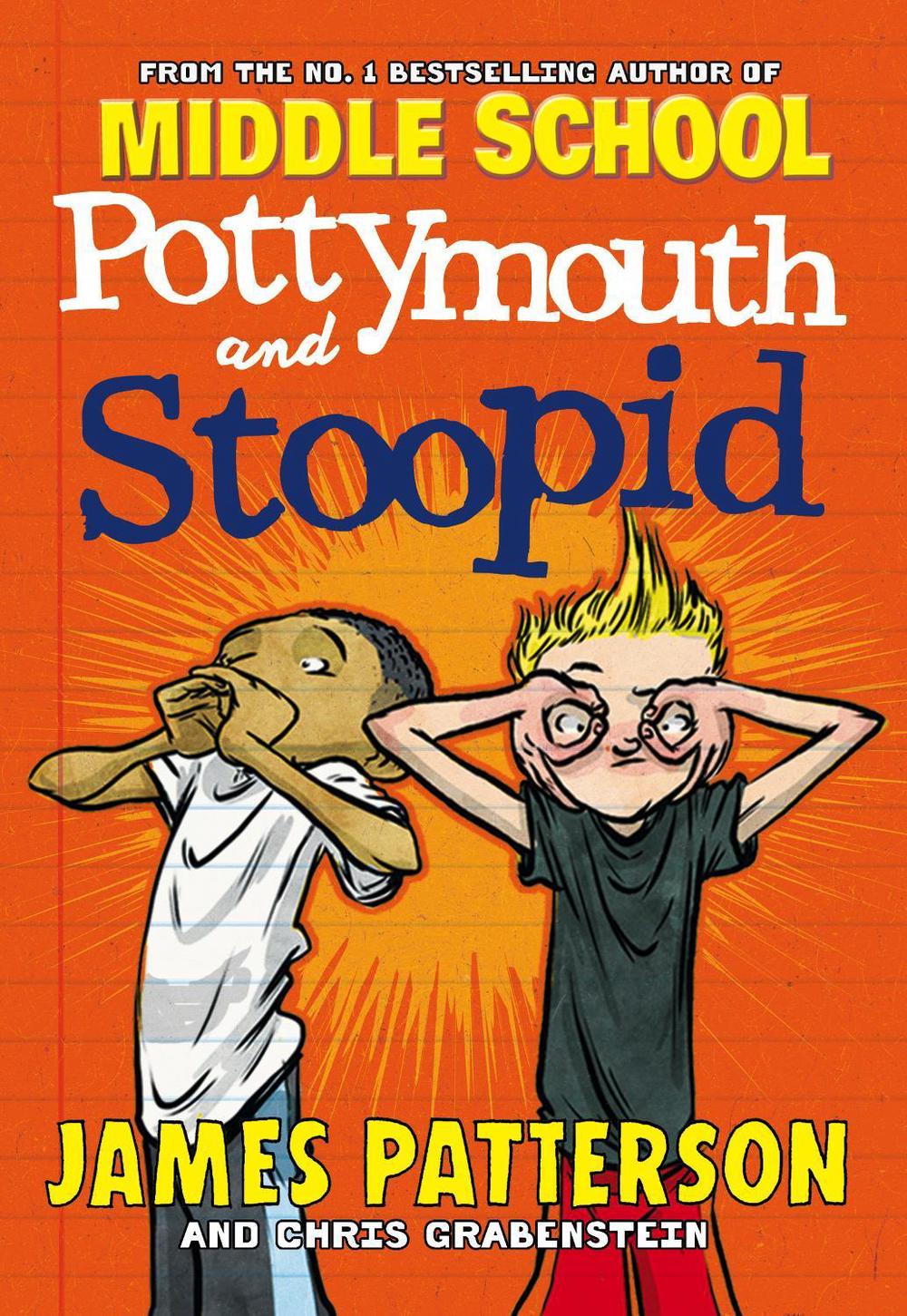 Pottymouth and Stoopid by James Patterson - ISBN: 9781784754204