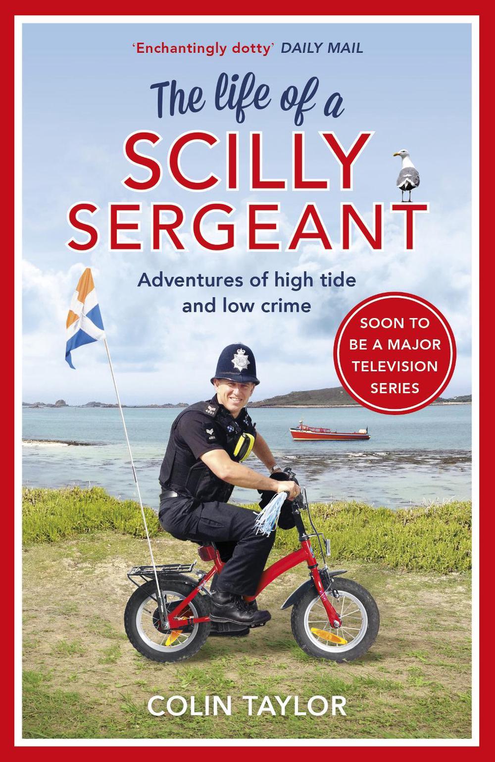 The Life of a Scilly Sergeant by Colin Taylor - ISBN: 9781784755157
