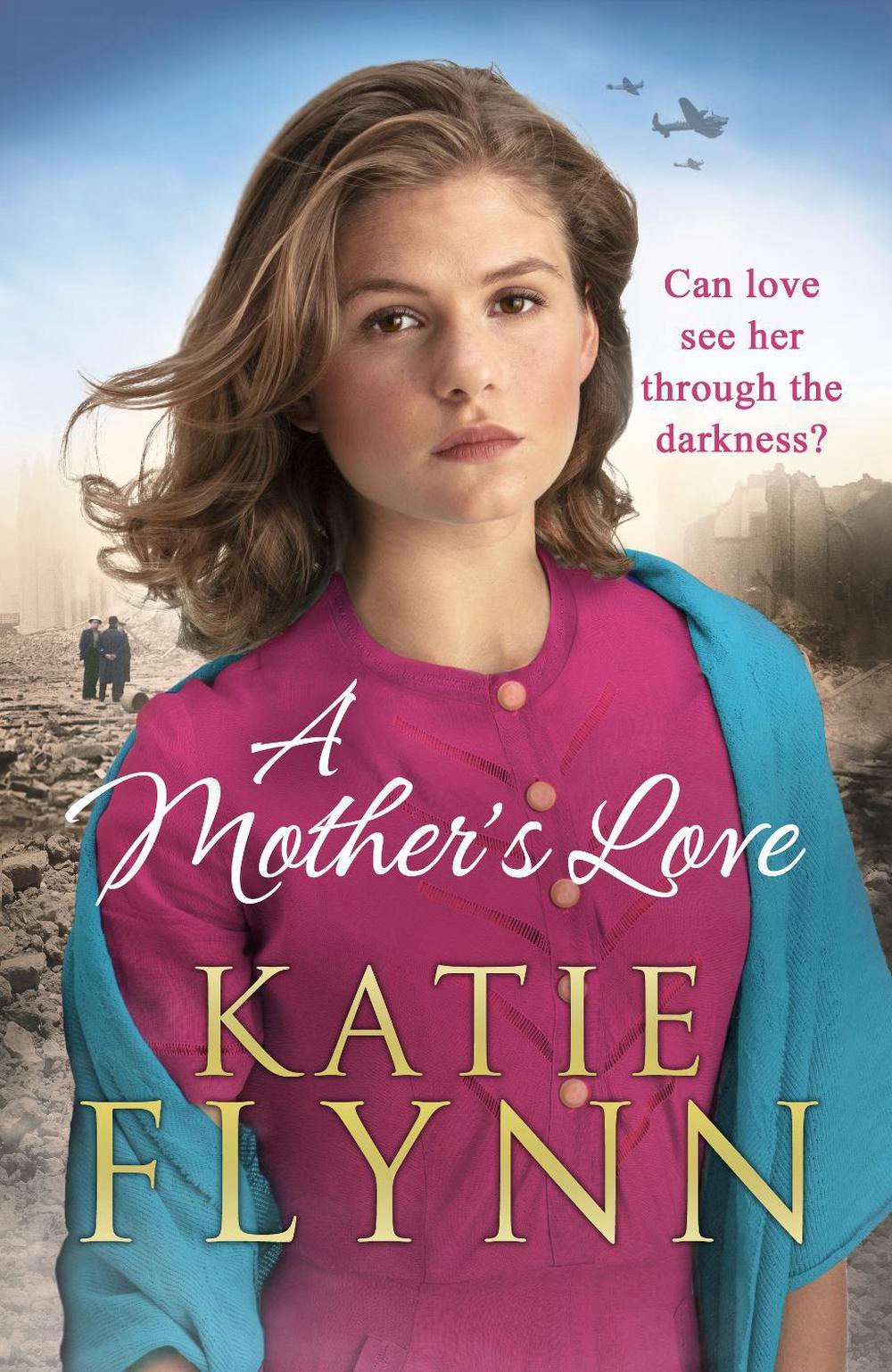 A Mother’s Love by Katie Flynn - ISBN: 9781784755256