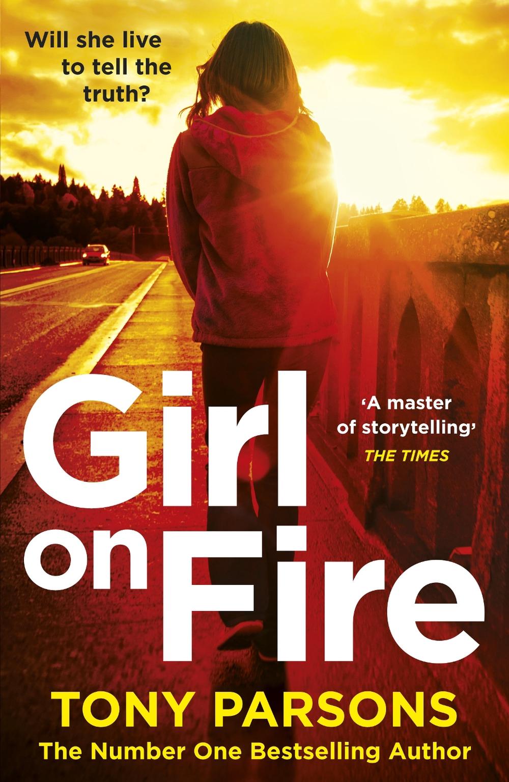 Girl On Fire by Tony Parsons - ISBN: 9781784755348