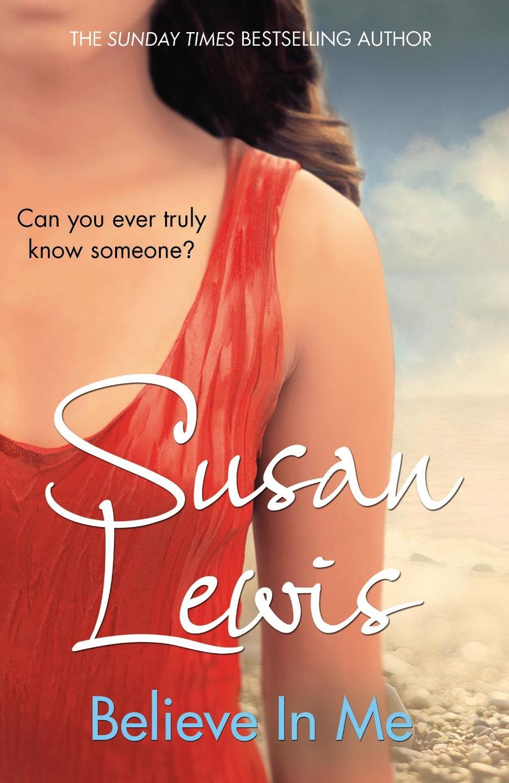 Believe In Me by Susan Lewis - ISBN: 9781784755614