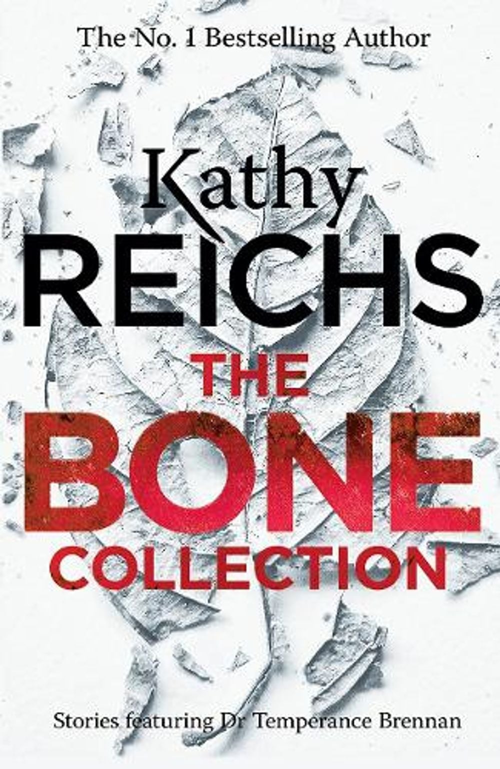 The Bone Collection by Kathy Reichs - ISBN: 9781784755898
